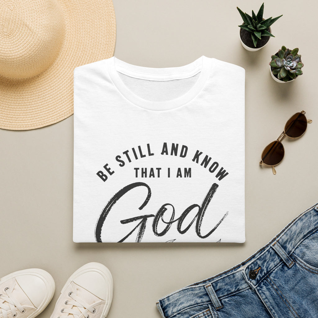 Be still and know T-Shirt