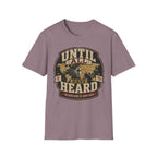 Until All Have Heard T-Shirt
