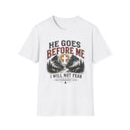 He goes before me T-Shirt