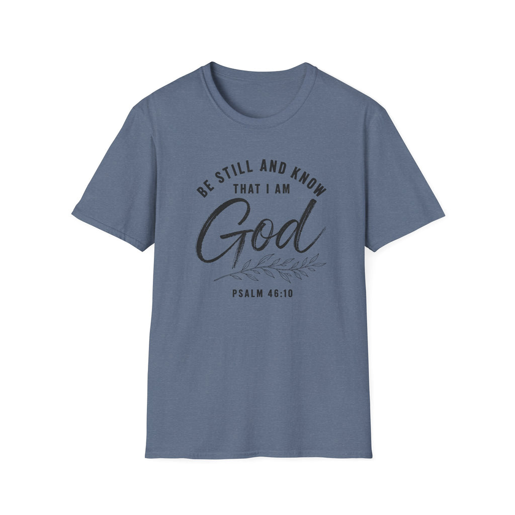 Be still and know T-Shirt