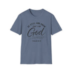 Be still and know T-Shirt
