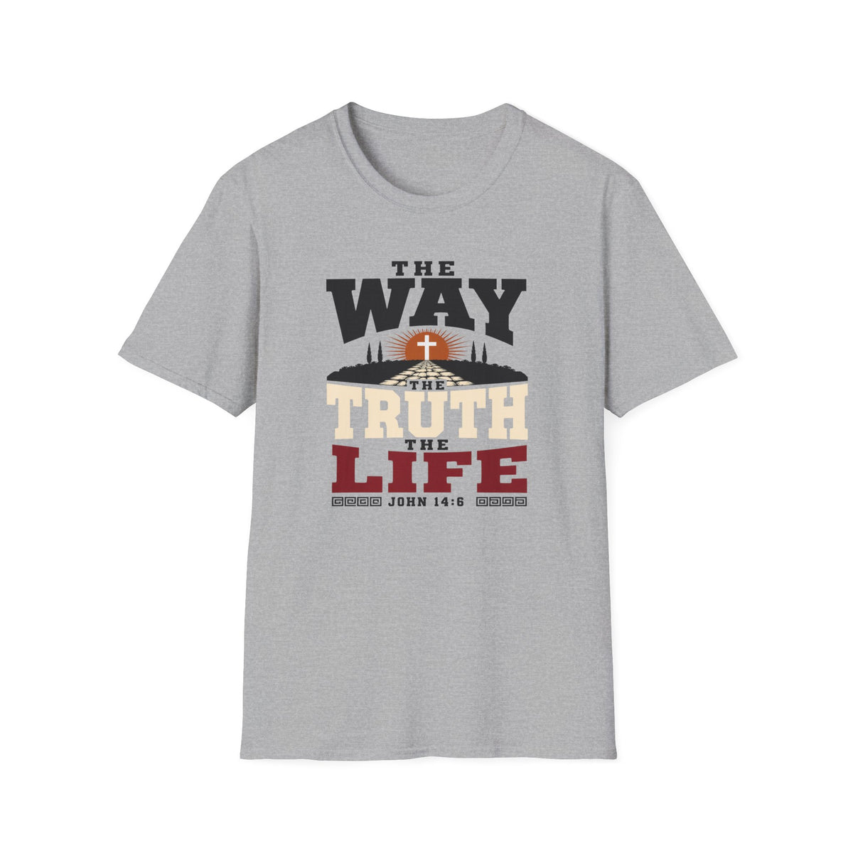 The Way the Truth the Life T-Shirt