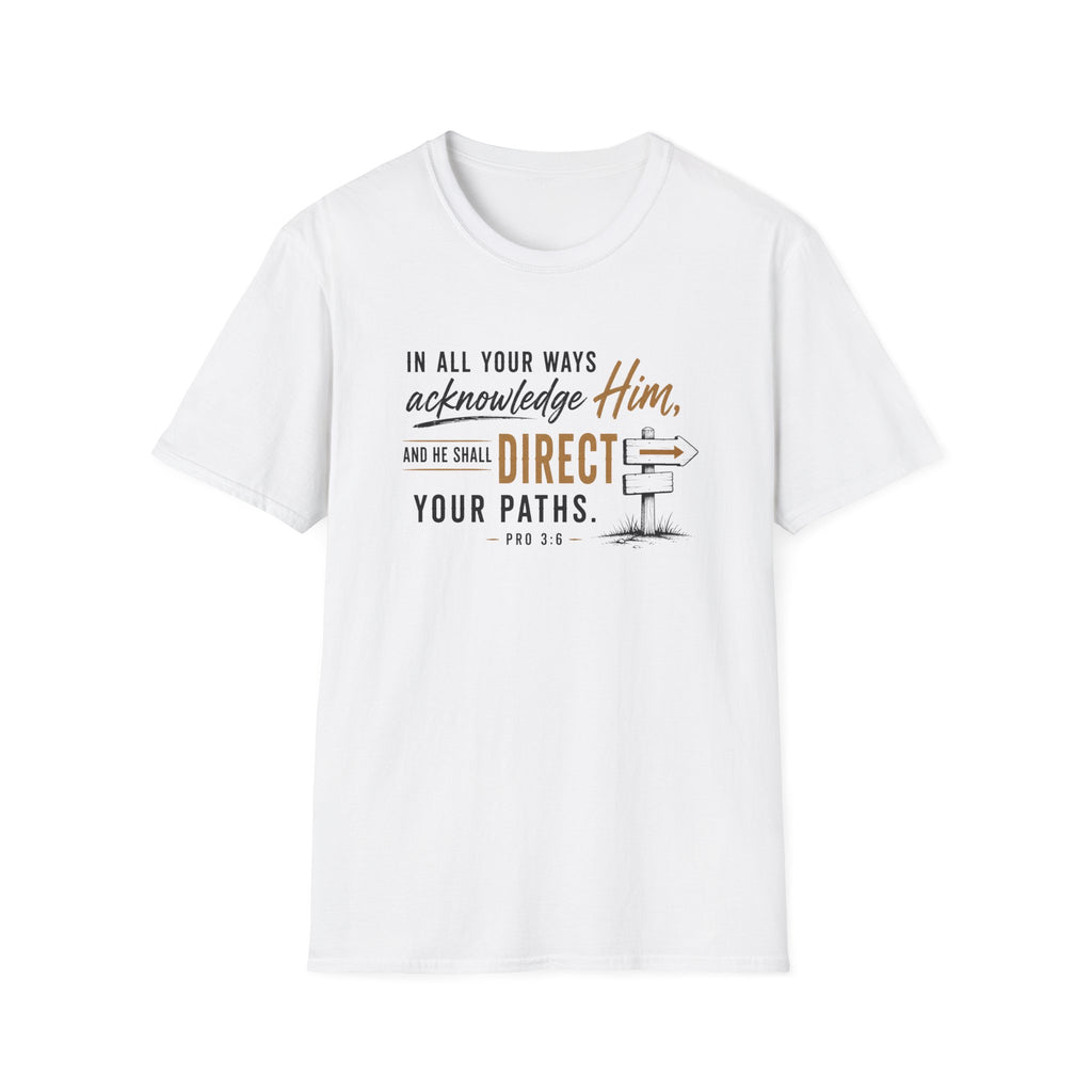 Acknowledge Him T-Shirt