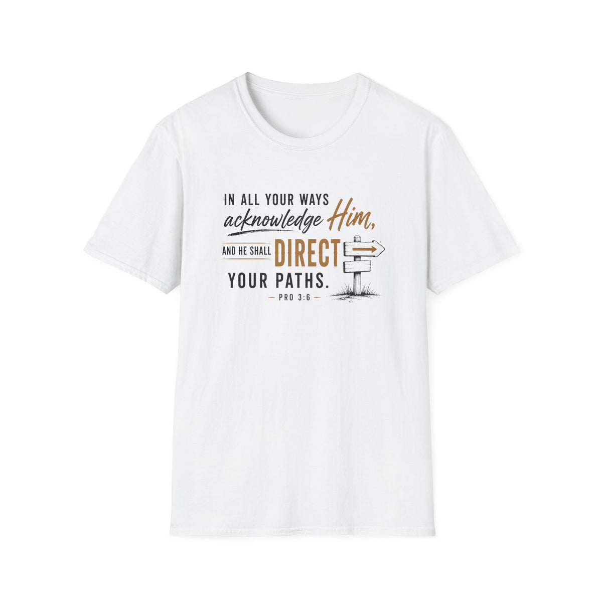 Acknowledge Him T-Shirt