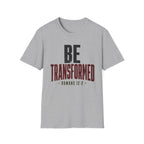 Be Transformed T-Shirt