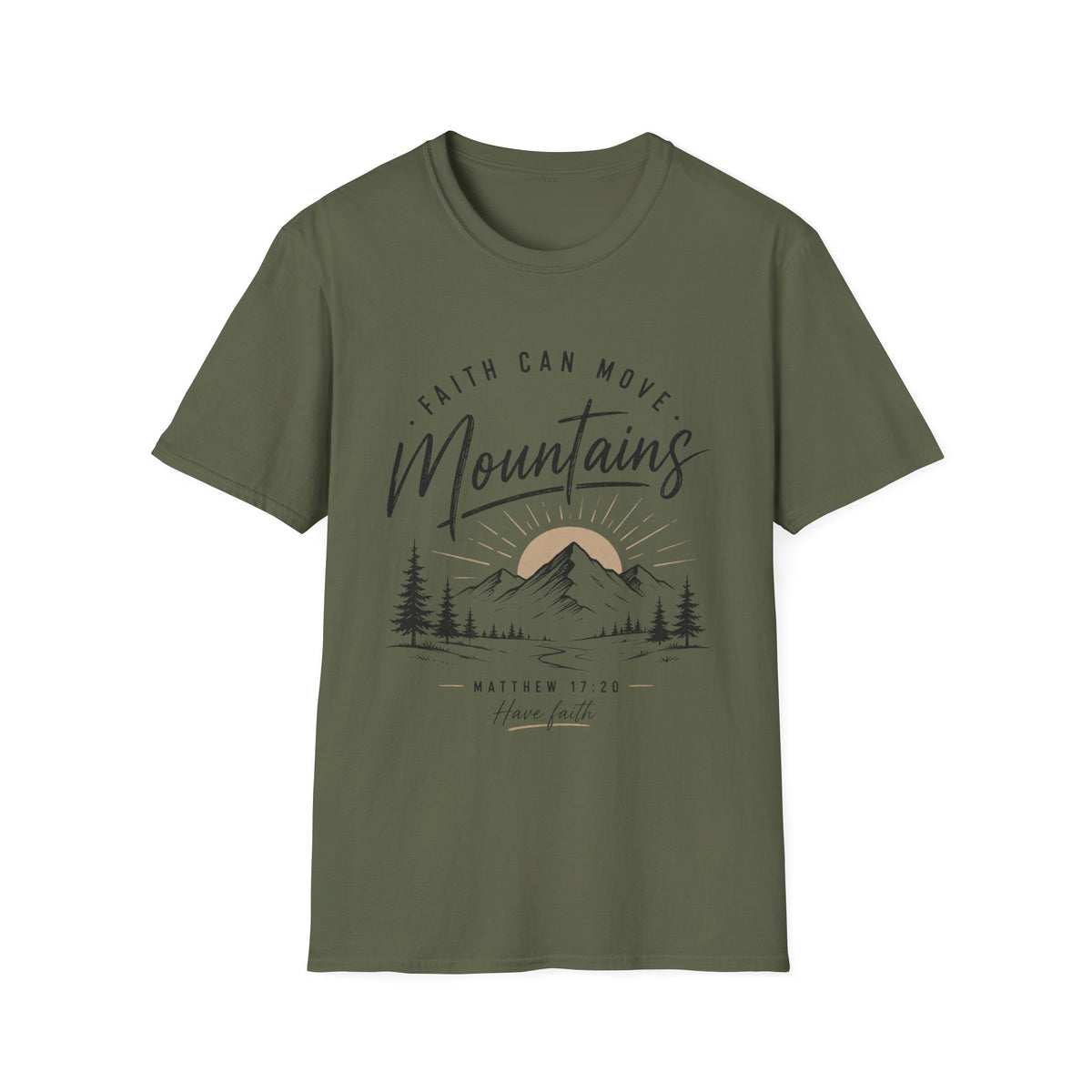 Faith can move mountains T-Shirt