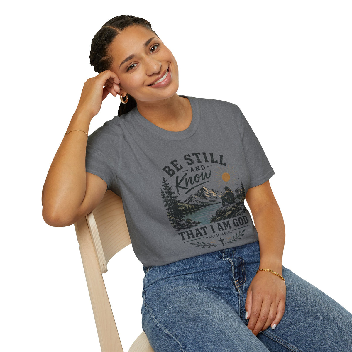 Be Still and Know T-Shirt