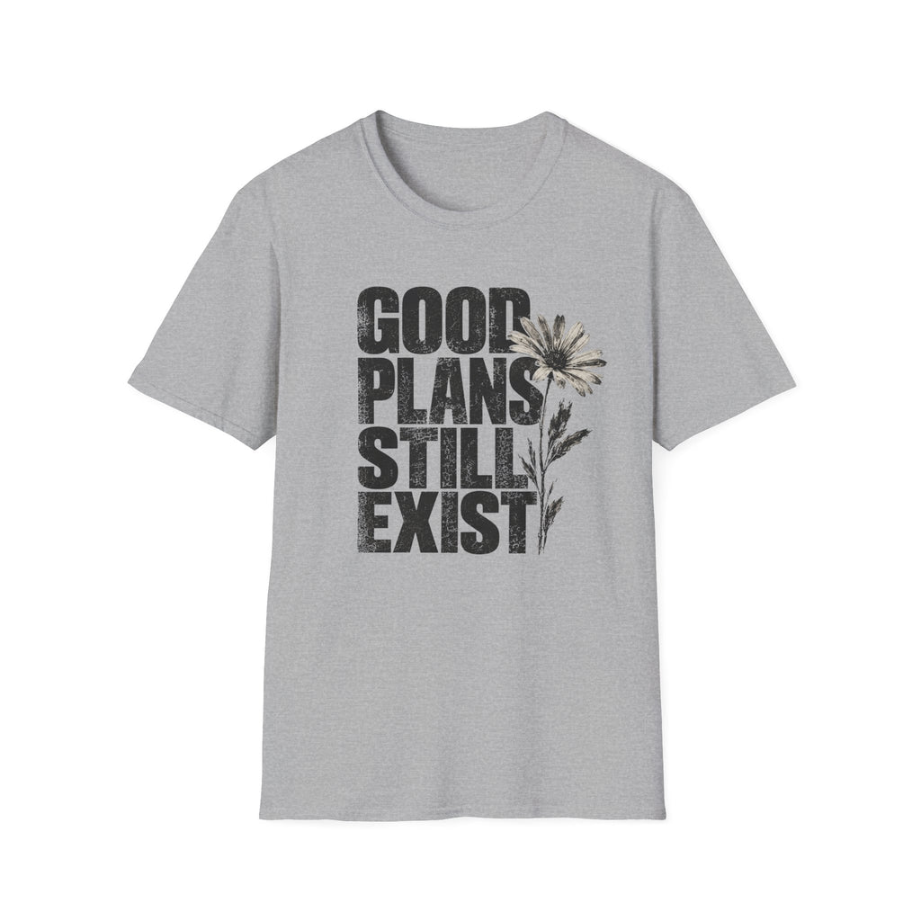 Good plans T-Shirt