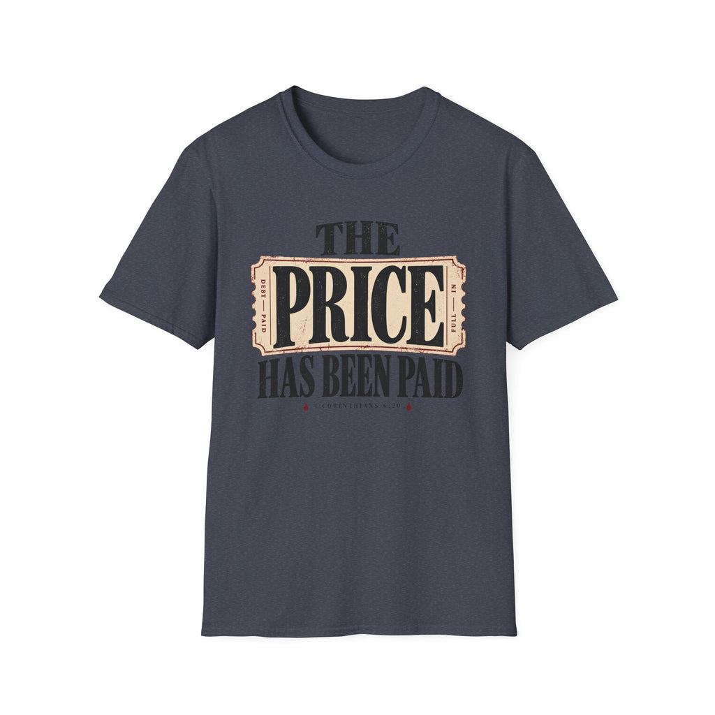 Price has been paid T-Shirt