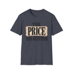 Price has been paid T-Shirt