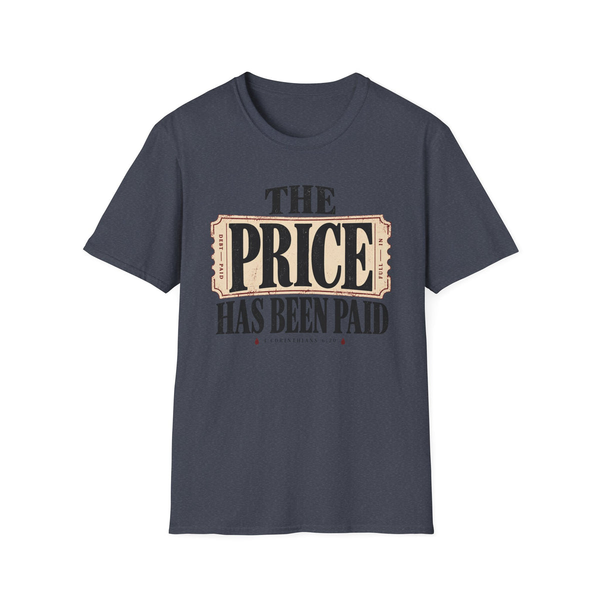 Price has been paid T-Shirt