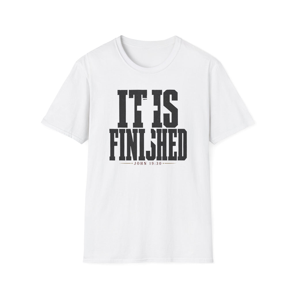 It is finished T-Shirt