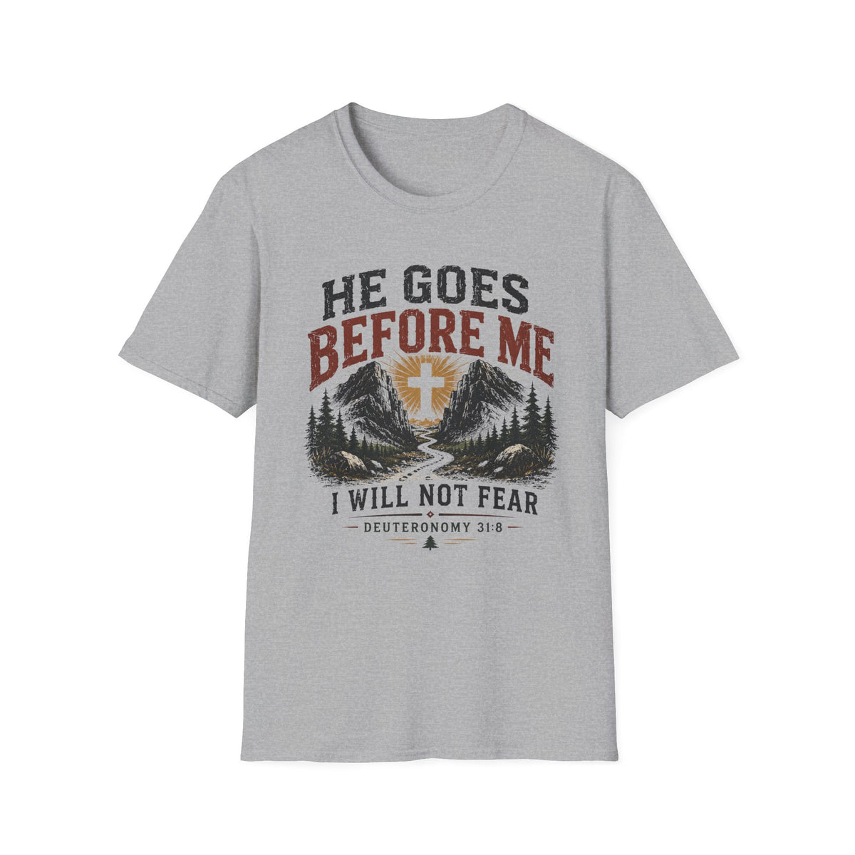 He goes before me T-Shirt