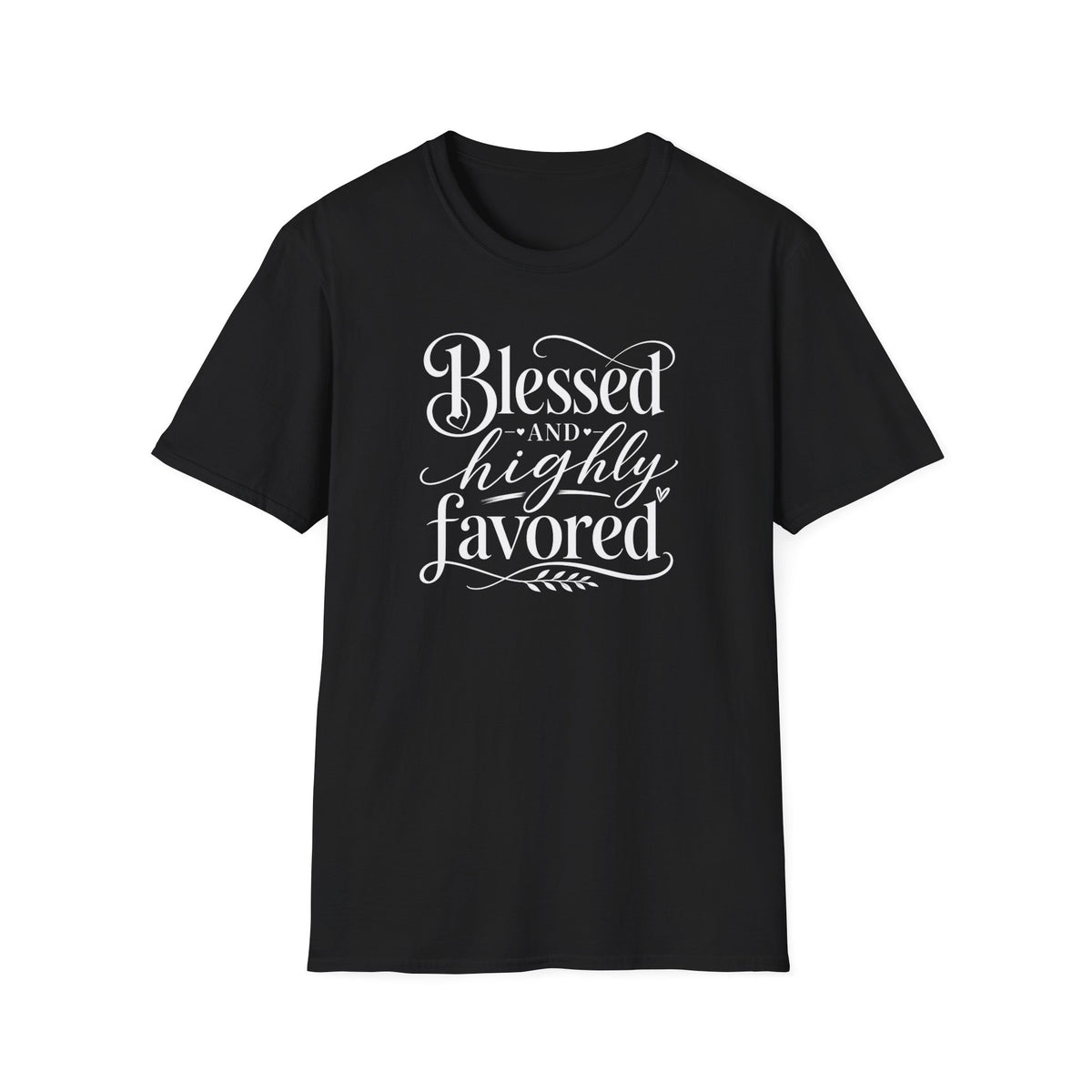 Blessed & highly favored T-Shirt