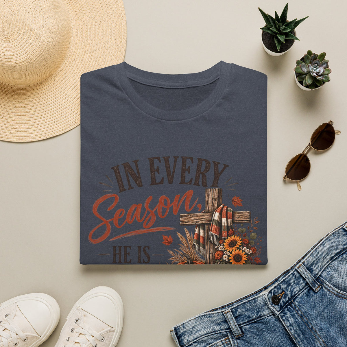 In every season he is faithful T-Shirt