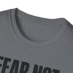 Fear Not T-Shirt