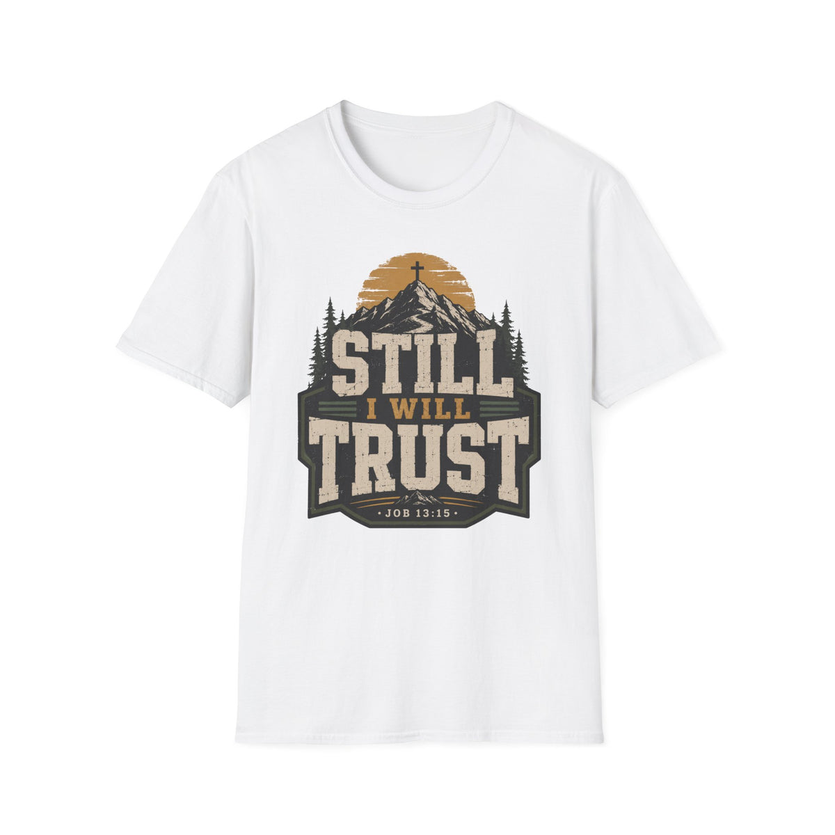 Still I will trust T-Shirt
