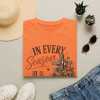 In every season he is faithful T-Shirt