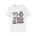 Grow through what you pray through T-Shirt