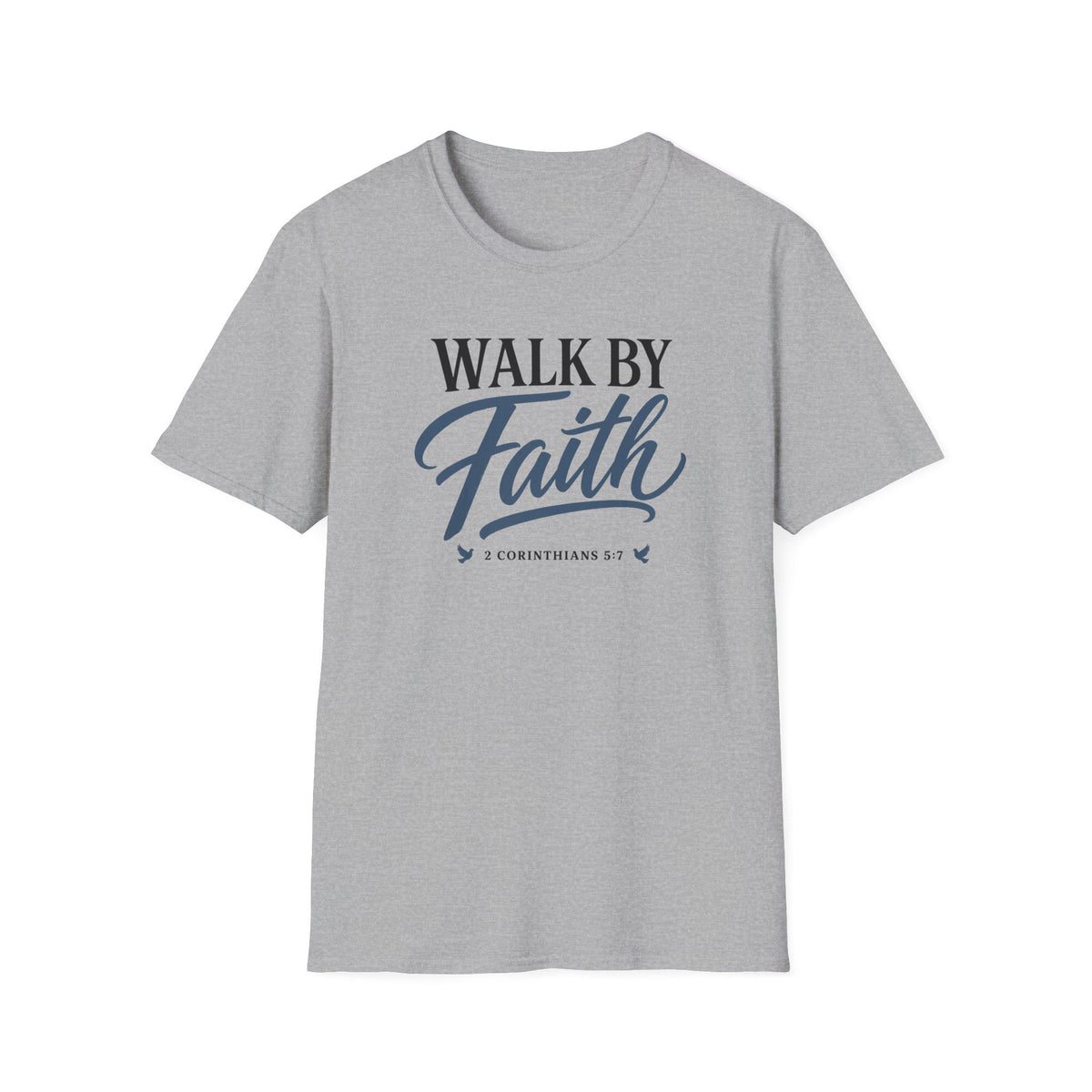Walk by Faith T-Shirt