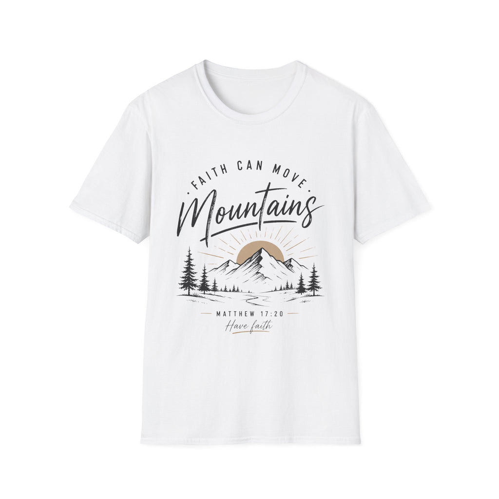 Faith can move mountains T-Shirt