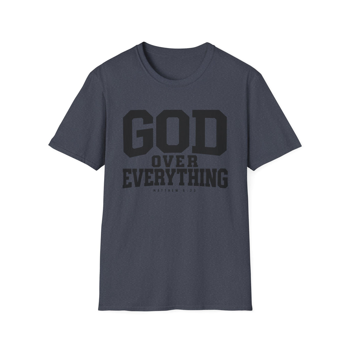 God over everything T-Shirt