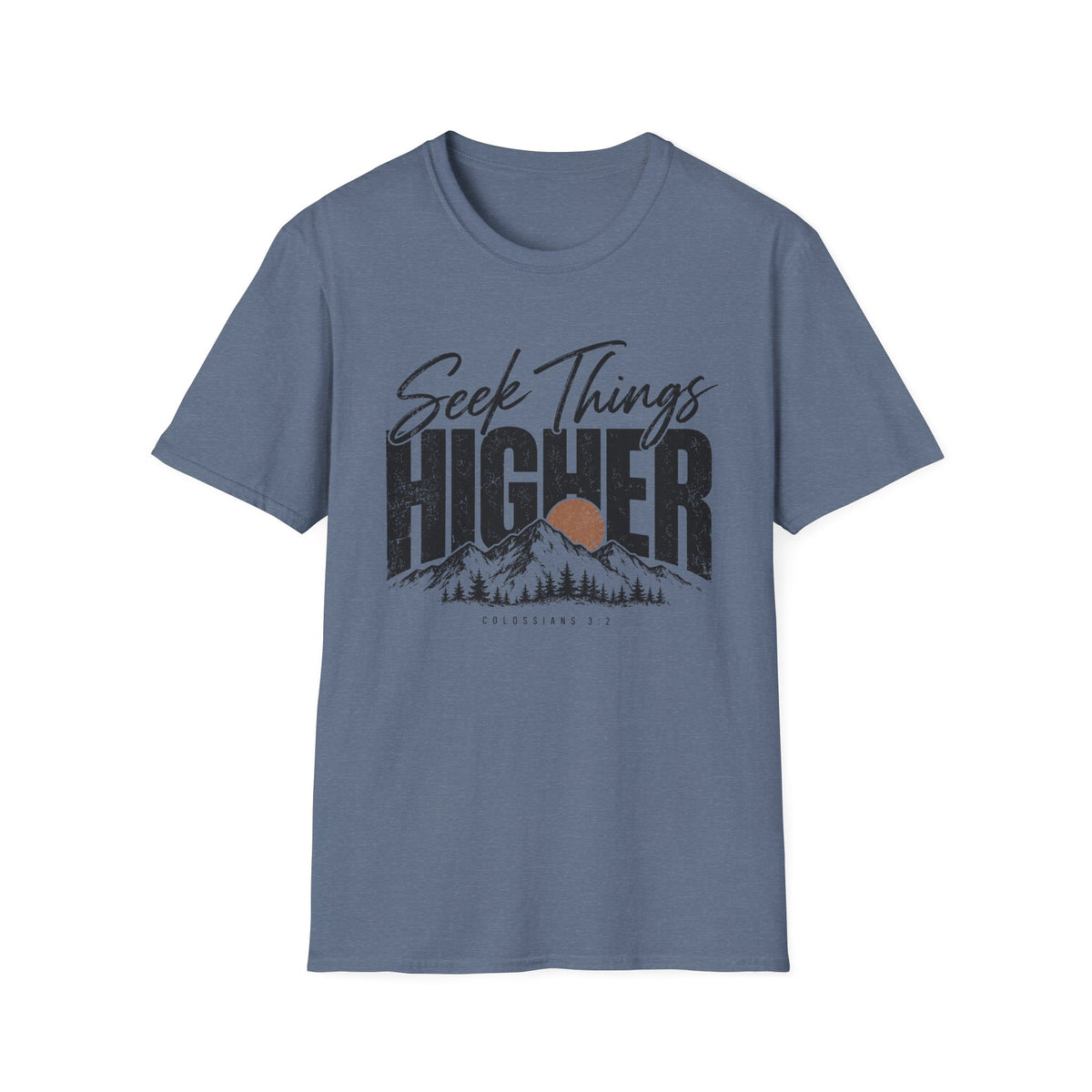 Seek things higher T-Shirt
