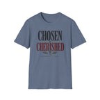 Chosen & cherished T-Shirt