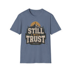 Still I will trust T-Shirt