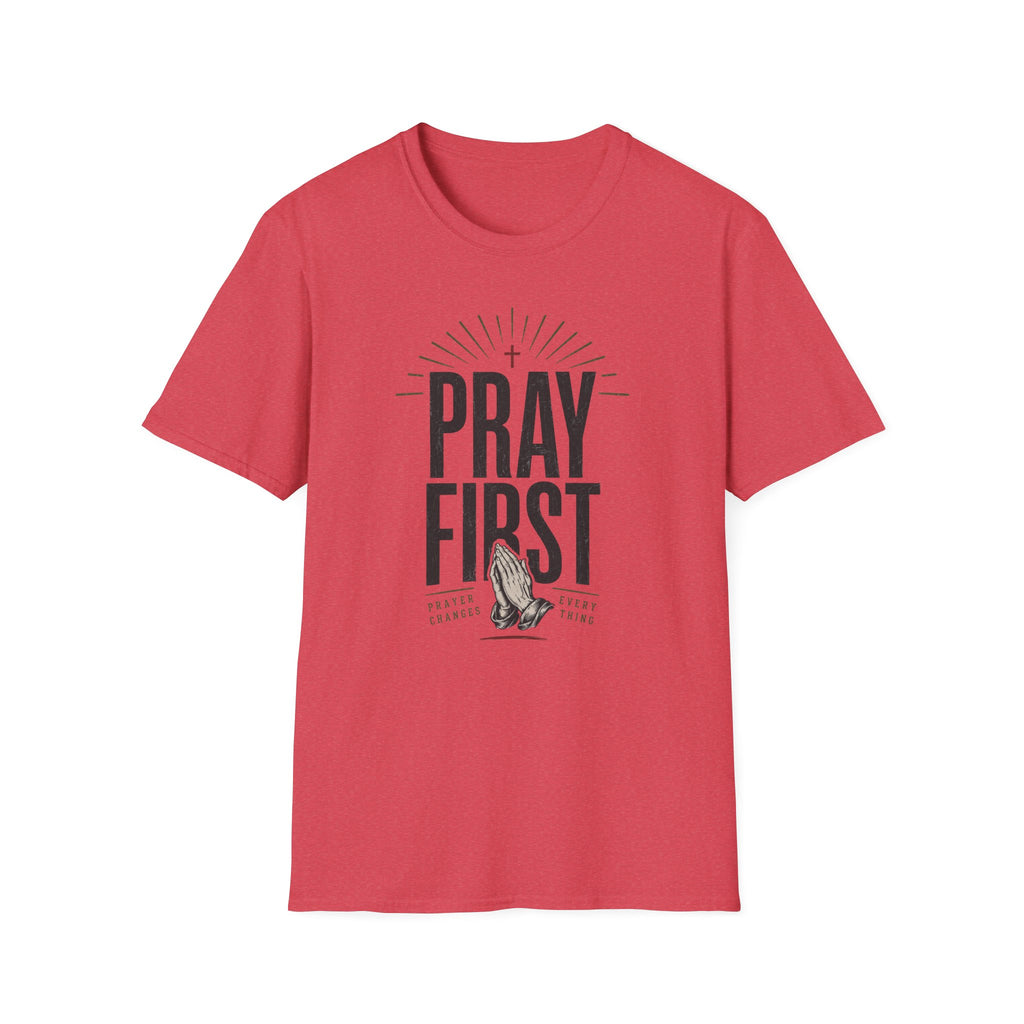 Pray First T-Shirt