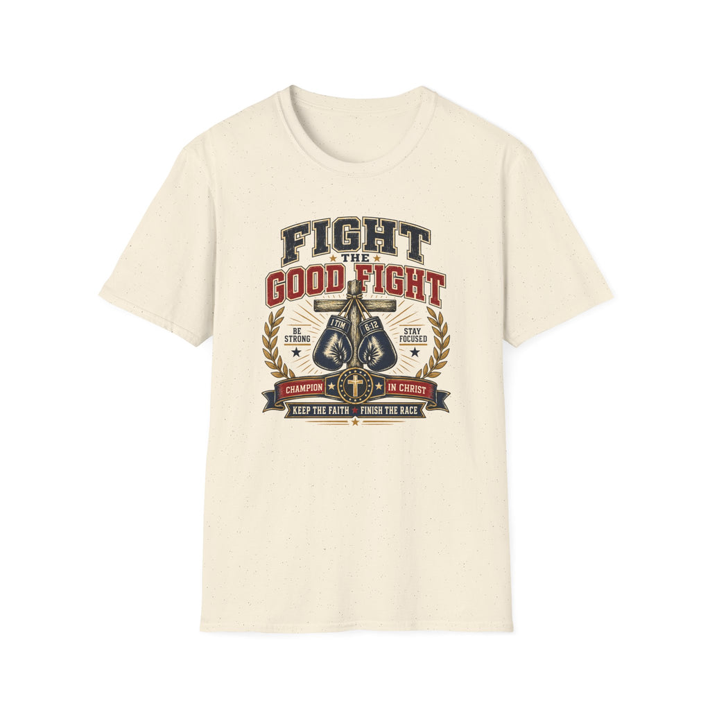 Fight the Good Fight T-Shirt