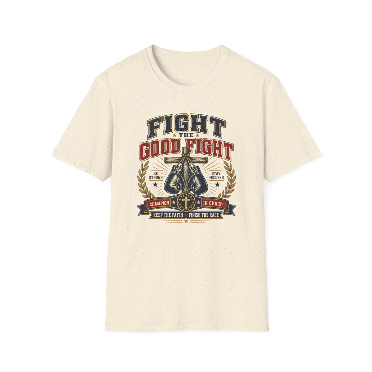 Fight the Good Fight T-Shirt