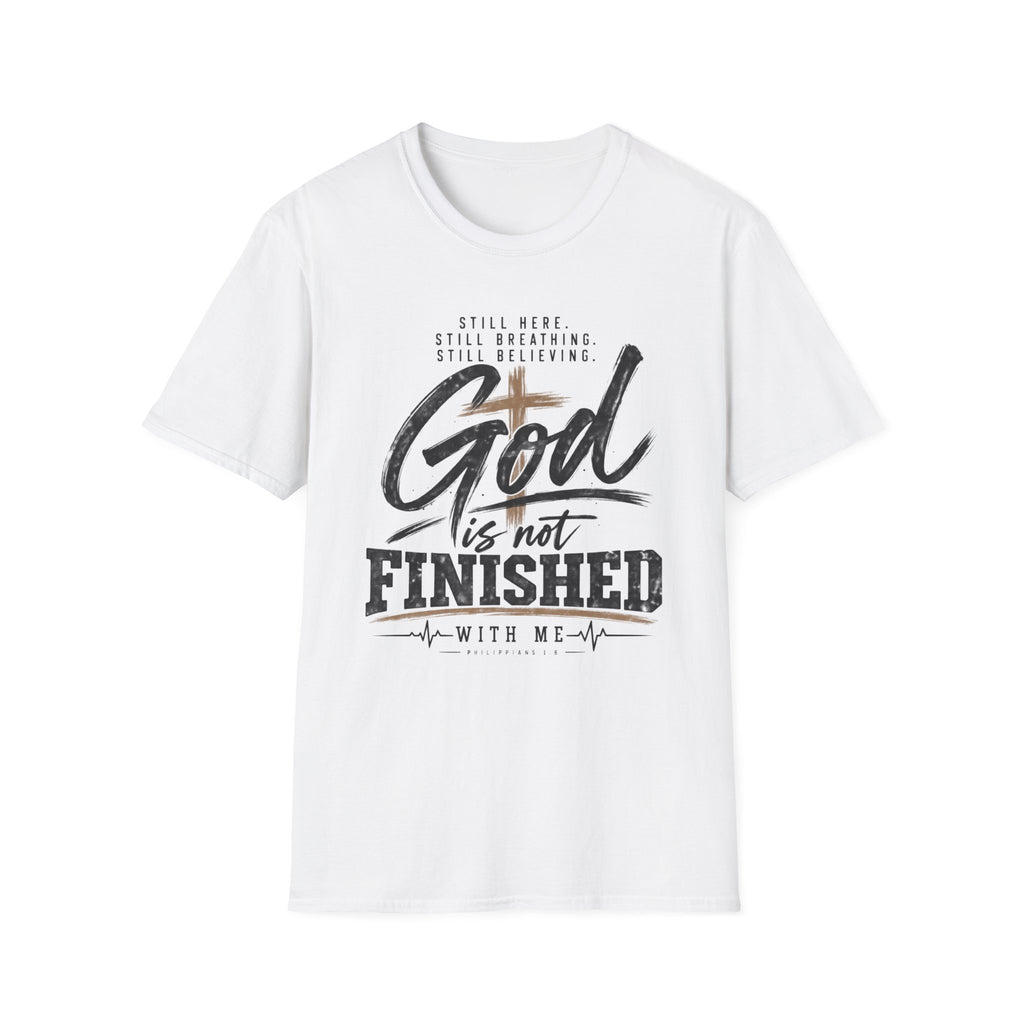 God is not finished T-Shirt