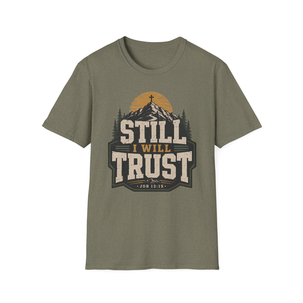 Still I will trust T-Shirt