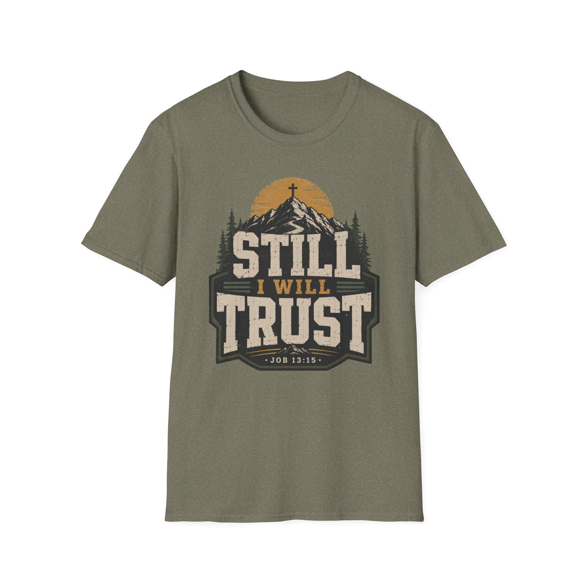 Still I will trust T-Shirt
