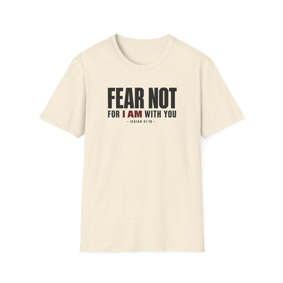 Fear Not T-Shirt