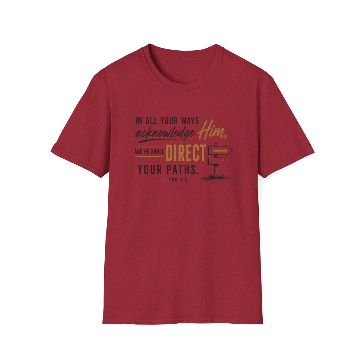 Acknowledge Him T-Shirt