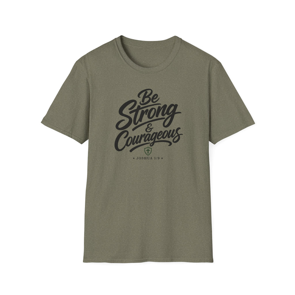 Be strong & courageous T-Shirt
