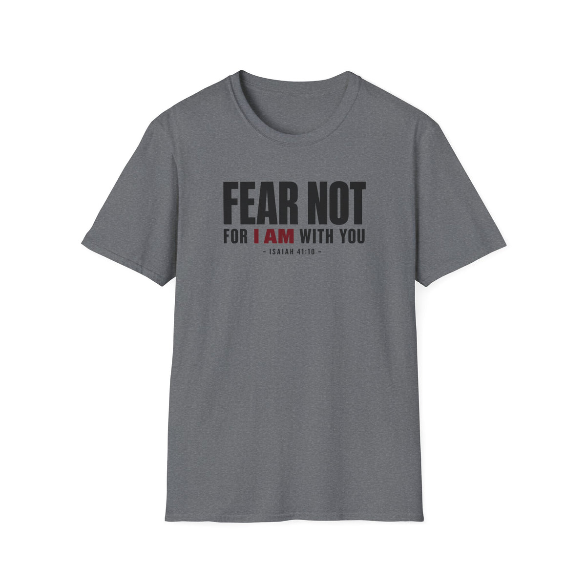 Fear Not T-Shirt