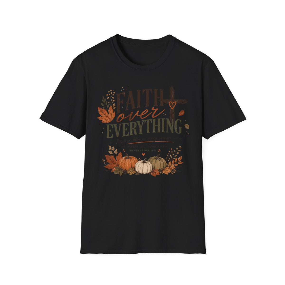 Faith over everything T-Shirt