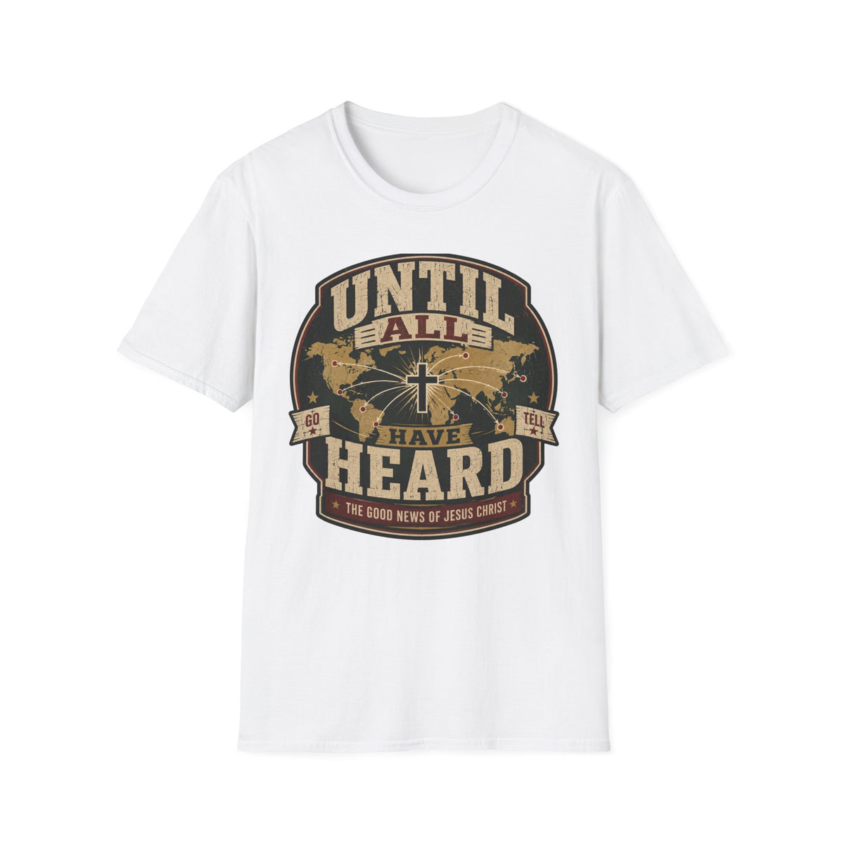 Until All Have Heard T-Shirt