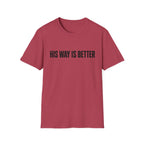 His way is better T-Shirt