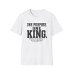 One purpose one King T-Shirt
