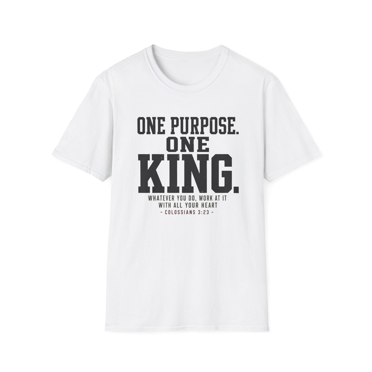 One purpose one King T-Shirt