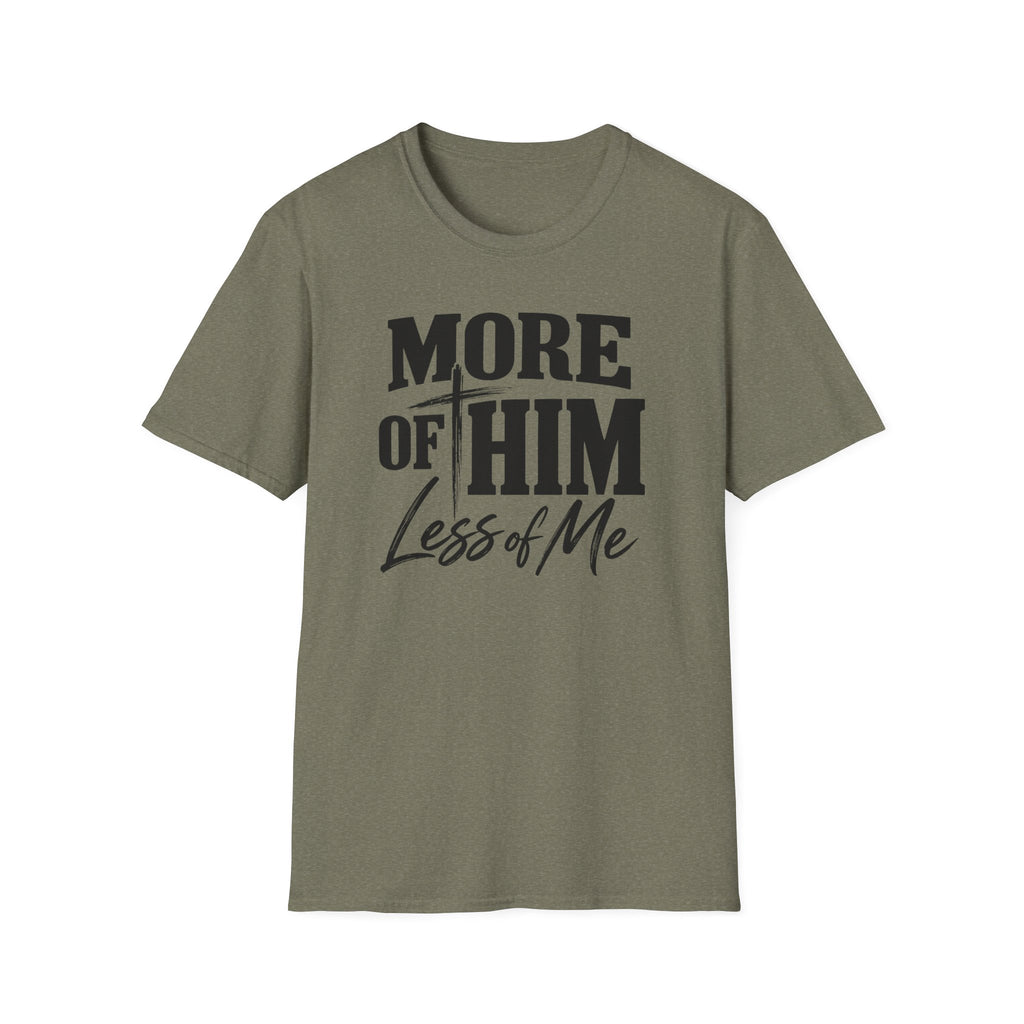 More of him T-Shirt
