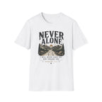 Never Alone T-Shirt