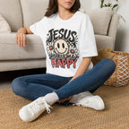 Jesus makes me happy T-Shirt