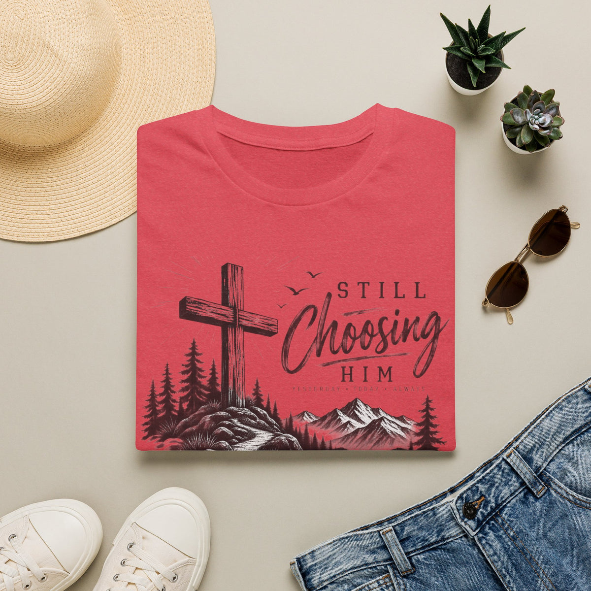 Still Choosing Him T-Shirt