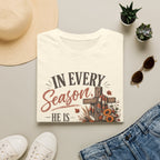 In every season he is faithful T-Shirt