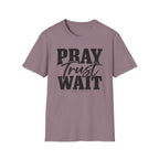 Pray Trust Wait T-Shirt